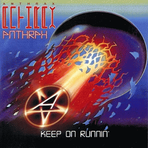 Anthrax : Keep on Runnin'